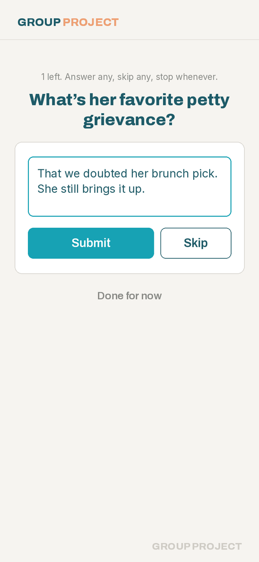 Pre-work prompt on a phone: What’s her favorite petty grievance? Answer typed in.