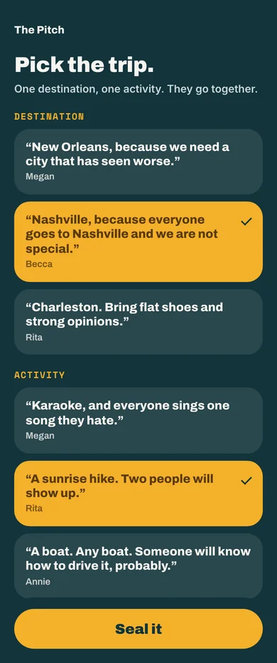 The bride’s phone: Pick the trip. One destination, one activity. They go together. Three destinations and three activities, each with who pitched it. Nashville, pitched by Becca, and A sunrise hike. Two people will show up, pitched by Rita, are checked. A Seal it button.